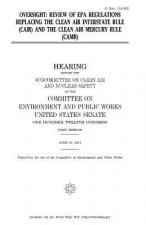 Oversight: review of EPA regulations replacing the Clean Air Interstate Rule (CAIR) and the Clean Air Mercury Rule (CAMR)