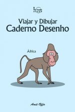 Caderno Desenho: Viajar e Desenhar: África