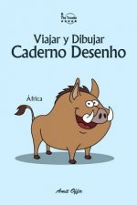 Caderno Desenho: Viajar E Desenhar: África