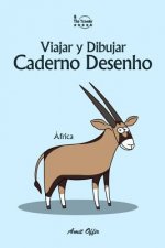 Caderno Desenho: Viajar E Desenhar: África