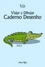 Caderno Desenho: Viajar E Desenhar: África