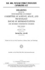 H.R. 4084, Nuclear Energy Innovation Capabilities Act