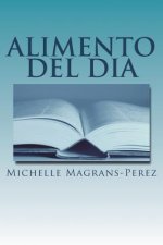 ALIMENTO del DIA: Un Devocional Semanal Personal