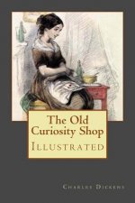 The Old Curiosity Shop: Illustrated