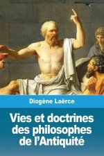 Vies et doctrines des philosophes de l'Antiquite