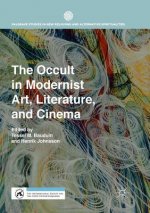 Occult in Modernist Art, Literature, and Cinema