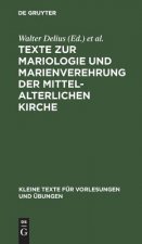 Texte zur Mariologie und Marienverehrung der mittelalterlichen Kirche