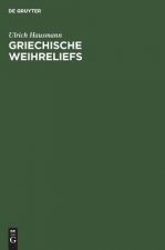 Griechische Weihreliefs