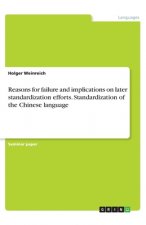 Reasons for failure and implications on later standardization efforts. Standardization of the Chinese language
