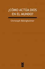 ¿Cómo actua dios en el mundo?
