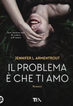 Il problema ? che ti amo