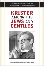 Krister Among the Jews and Gentiles: Essays in Appreciation of the Life and Work of Krister Stendahl