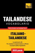 Vocabolario Italiano-Thailandese per studio autodidattico - 9000 parole
