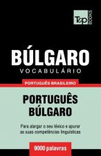 Vocabulario Portugues Brasileiro-Bulgaro - 9000 palavras
