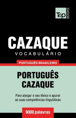 Vocabulario Portugues Brasileiro-Cazaque - 9000 palavras