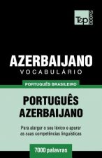 Vocabulario Portugues Brasileiro-Azerbaijano - 7000 palavras