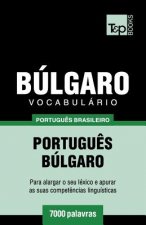 Vocabulario Portugues Brasileiro-Bulgaro - 7000 palavras