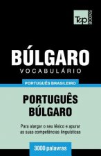 Vocabulario Portugues Brasileiro-Bulgaro - 3000 palavras