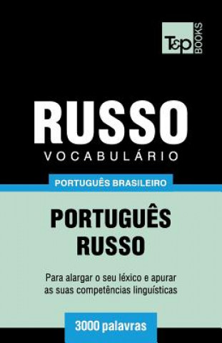 Vocabulario Portugues Brasileiro-Russo - 3000 palavras