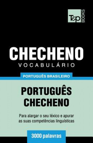 Vocabulário Portugu?s Brasileiro-Checheno - 3000 palavras