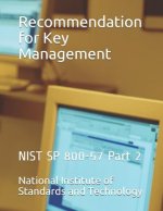 Recommendation for Key Management: NIST SP 800-57 Part 2
