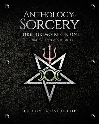 Anthology Sorcery: Three Grimoires in One - Volumes 1, 2 & 3