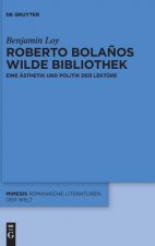 Roberto Bolanos wilde Bibliothek