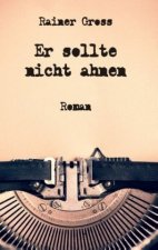 Er sollte nicht ahnen