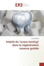 Interet du screw tenting dans la regeneration osseuse guidee