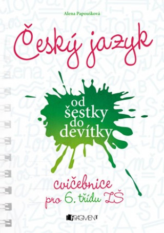 Český jazyk od šestky do devítky Cvičebnice pro 6. třídu ZŠ