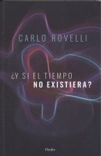¿Y SI EL TIEMPO NO EXISTIERA?