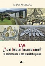 TAV:¿Y SI EL LEVIATÁN FUERA UNA SIRENA?