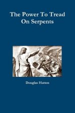 Power To Tread On Serpents