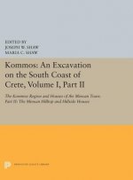 Kommos: An Excavation on the South Coast of Crete, Volume I, Part II