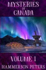Mysteries of Canada: Volume I