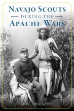 NAVAJO SCOUTS DURING THE APACHE WARS