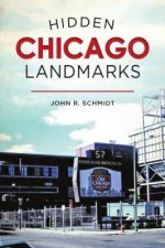 HIDDEN CHICAGO LANDMARKS