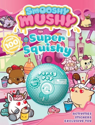 Smooshy Mushy: Super Squishy, Volume 4: Sticker and Activity Book with Toy [With Stickers and Official Slow-Rise Foam Toy]