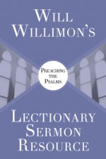 Will Willimon's : Preaching the Psalms