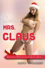Doing Mrs.Claus: Amorous Adventures of Santa Claus
