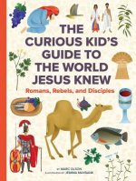 Curious Kid's Guide to the World Jesus Knew