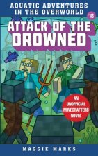 Attack of the Drowned: An Unofficial Minecrafters Novelvolume 2