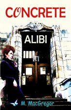 Concrete Alibi: a murder mystery set in Glasgow: Scottish crime fiction
