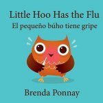 Little Hoo has the Flu / El pequeno buho tiene gripe