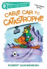 Cable Car to Catastrophe: A Miss Mallard Mystery