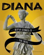 Diana: Roman Goddess of the Hunt