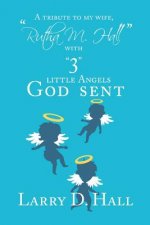 Tribute to My Wife, Rutha M. Hall with 3 Little Angels God Sent