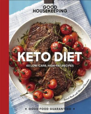 Good Housekeeping Keto Diet: 100+ Low-Carb, High-Fat Recipes Volume 22