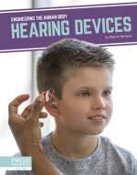 Engineering the Human Body: Hearing Devices