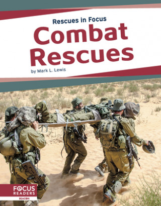 Rescues in Focus: Combat Rescues